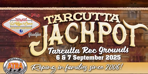 Tarcutta Jackpots + Rope for the Crown Qualifier!