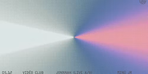 vid\u00e9o club : Buttechno (live A\/V),Jonnnah (live A\/V),Min\u00f9 Jr,upsammy (live A\/V) and more ... 