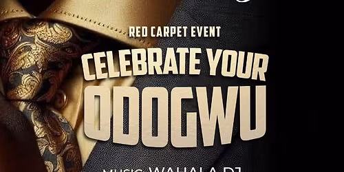 Father\u2019s Day: Celebrate Your Odogwu