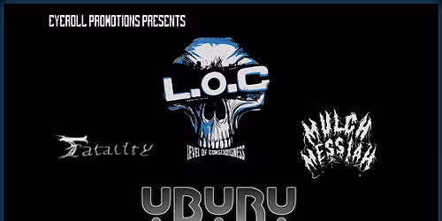  L.O.C - Uburu - Fatality - Mulch Messiah ... (Eye Roll Promotions Presents...)