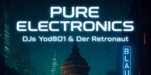 pure electronics - DJs Yod801 & Der Retronaut