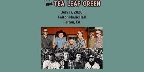 Felton Music Hall presents... Hot Buttered Rum w\/ Tea Leaf Green