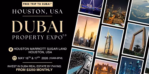Dubai Property Expo  2.0 \u2013 Houston, USA