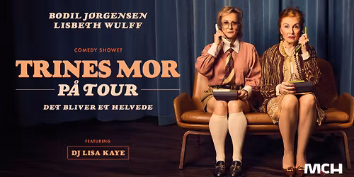 Trines mor - Bodil J\u00f8rgensen og Lisbeth Wulff