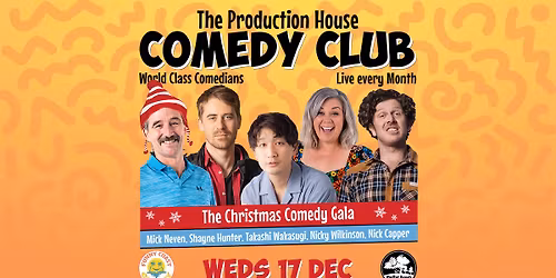 *SOLD OUT* Production House Comedy Club - The Christmas Gala \ud83c\udf85\ud83c\udf84\ud83c\udf99\ud83e\udd23
