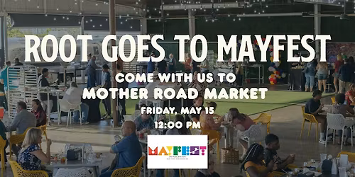 Root Goes to Mayfest