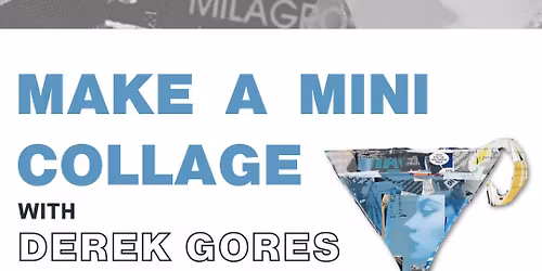 MAKE A MINI COLLAGE with Derek Gores (11\/15)