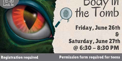 Teen & Adult Mystery Lock In: Body in the Tomb