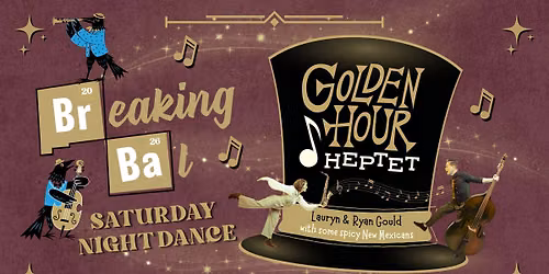 Saturday Night Swing Dance with Golden Hour Heptet feat some spicy New Mexicans, Breaking Bal 2026