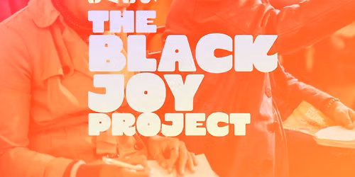 Mosaic Literary Conference: The Black Joy Project