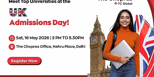 UK Admissions Day in Delhi \u2013 Free Registration Now Open!