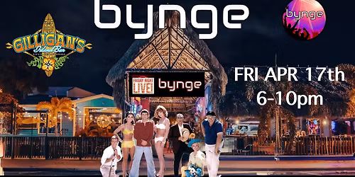\ud83c\udfdd\ufe0fSIESTA KEY\u2019s Official Wild Party@ GILLIGAN\u2019s Island with BYNGE FRI APR 17th 6-10pm FREE Event! 