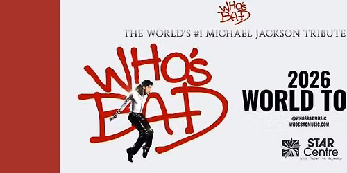 Who's Bad: The Ultimate Michael Jackson Experience