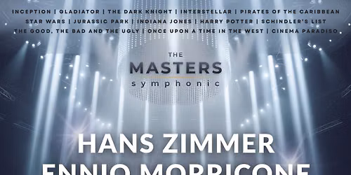 The Masters Symphonic: Hans Zimmer, Ennio Morricone, John Williams | Gliwice
