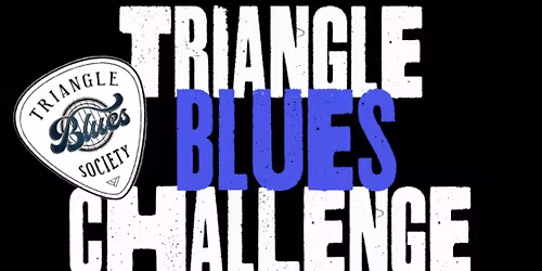 Triangle Blues Society's 2025 Triangle Blues Challenge