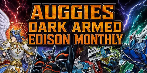 Auggies Dark Armed Edison Monthly
