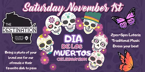 The Destination D\u00eda de los Muertos Celebration
