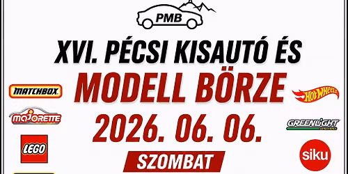 XVI. P\u00e9csi Kisaut\u00f3 \u00e9s Modell B\u00f6rze!