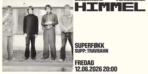 Superf\u00f8kk (support: Travbahn) \/Himmel