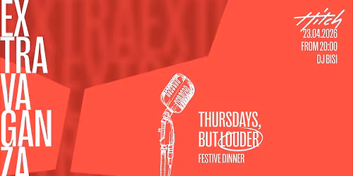 EXTRAVAGANZA \ud83d\udc83 Thursdays But Louder