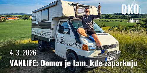 Jihlava | VANLIFE: Domov je tam, kde zaparkuju - Jakub \u0160olc