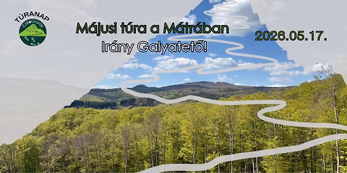 M\u00e1jusi t\u00fara a M\u00e1tr\u00e1ban - ir\u00e1ny Galyatet\u0151! 
