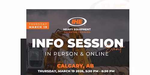 IHE Heavy Equipment Operator Training \u2013 Info Session (In-Person & Online))