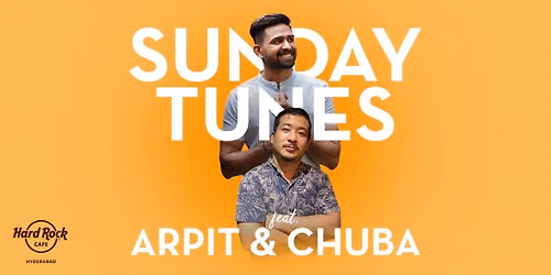 Sunday Tunes Ft. Arpit and Chuba