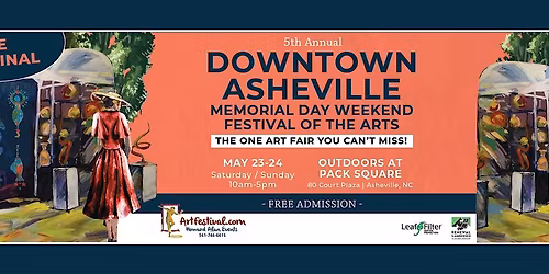 5th Annual Downtown Asheville Memorial Day Weekend Festival of the Arts