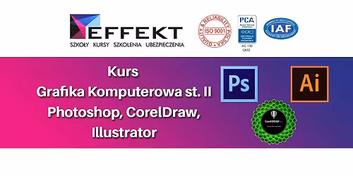 Kurs Grafiki Komputerowej II stopie\u0144 CorelDraw, Photoshop i Adobe Illustrator 30 godzin Katowice