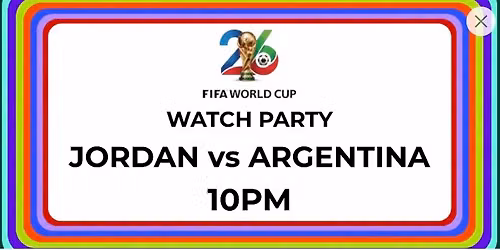 FIFA World Cup Watch Party: Jordan vs Argentina 10PM