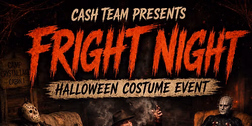 Cash Team Presents: Fright Night \u2013 Halloween Costume Event