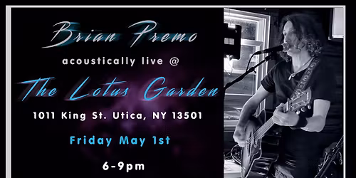 Brian Premo @ The Lotus Garden