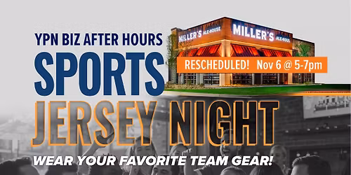 YPN Biz After Hours - Sports Jersey Night at Millers Ale House