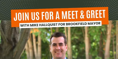 Meet & Greet for Mike Hallquist for Brookfield Mayor