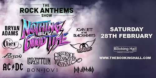 The Rock Anthems Show : Nothing But A Good Time