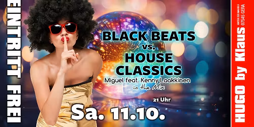 Black vs. House Classics | Eintritt frei