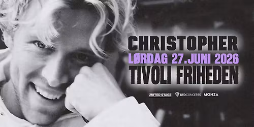 Christopher \u2013 Tivoli Friheden