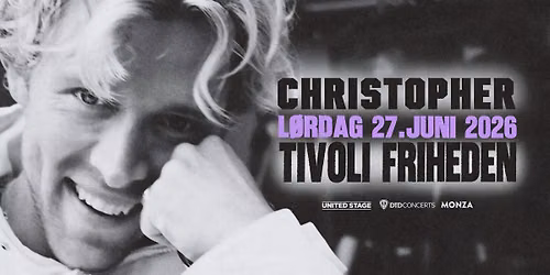 Christopher \u2013 Tivoli Friheden