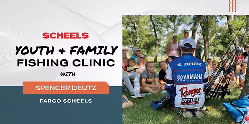 Youth and Family Fishing Clinics with Spencer Deutz