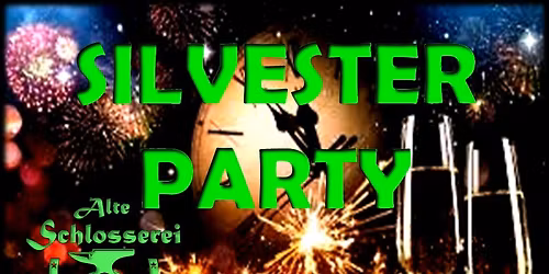 Alte Schlosserei Silvester Party