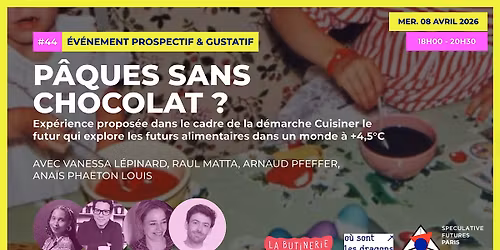 P\u00e2ques sans chocolat ? - Un \u00e9v\u00e9nement du collectif "Cuisiner le Futur"