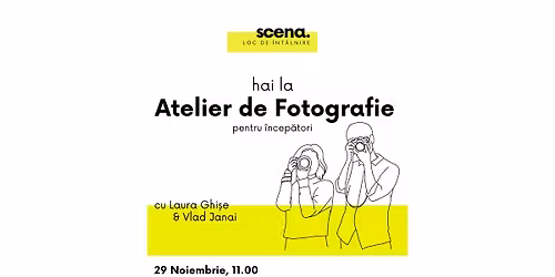 Atelier de Fotografie pentru începători