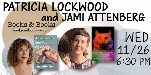 PATRICIA LOCKWOOD and JAMI ATTENBERG