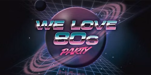 We Love 80s Party - Quasimodo Berlin \u00b7 03.10.26