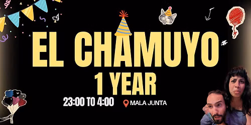 El Chamuyo | Anniversary Edition\ud83d\udd7a at Mala Junta 