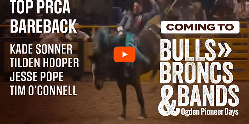 Ogden Pioneer Days Rodeo: Bulls  Broncs and Bands