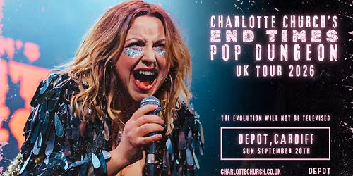 CHARLOTTE CHURCH'S END TIMES POP DUNGEON 🎶