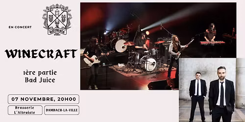 Soir\u00e9e concert "WINECRAFT" & "Bad Juice" - Brasserie l'Altruiste
