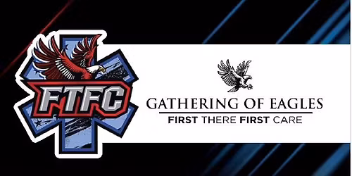 29th Annual Conference First There First Care & Gathering of Eagles